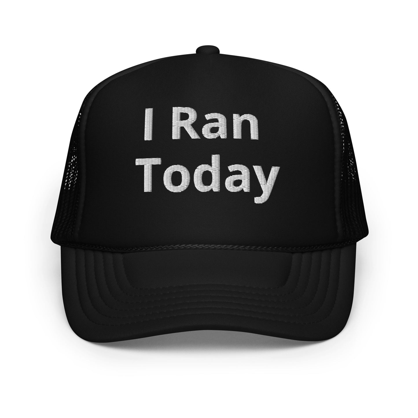I Ran Today Foam trucker hat