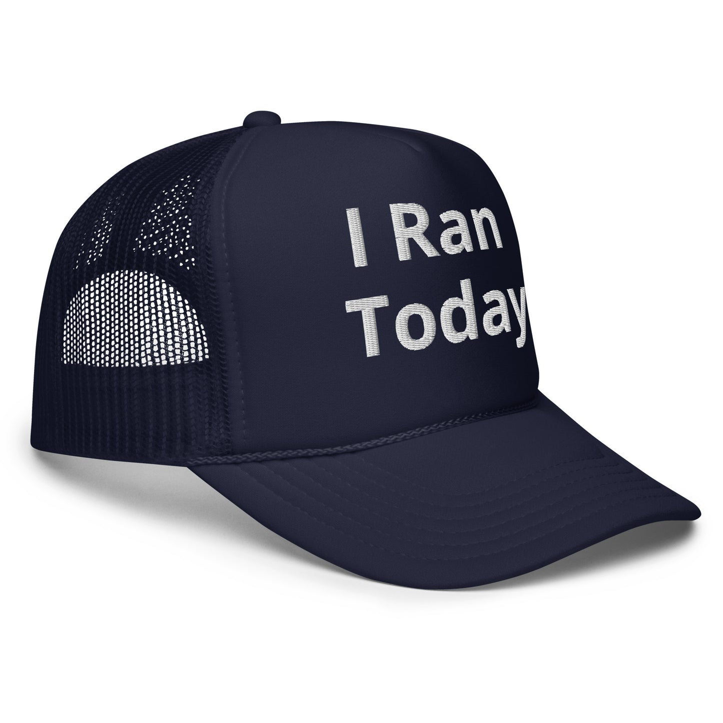 I Ran Today Foam trucker hat